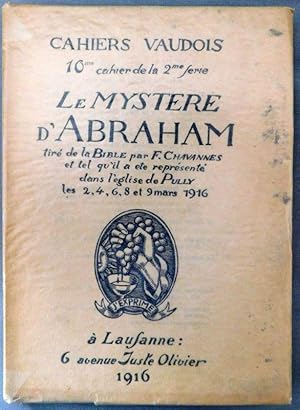 Imagen del vendedor de LE MYSTRE D ABRAHAM. Tir de la Bible par F[ernand]. Chavannes et tel qu il a t reprsent dans l glise de Pully en mars 1916. a la venta por ARTLINK