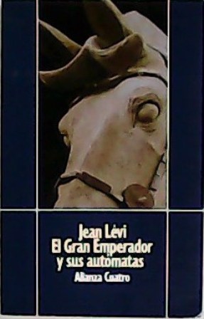 Imagen del vendedor de El Gran Emperador y sus aut�matas. a la venta por Librer�a y Editorial Renacimiento, S.A.