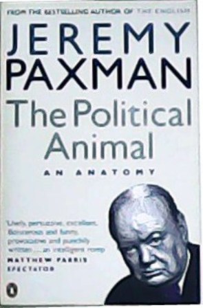 Imagen del vendedor de The Political Animal. An anatomy. a la venta por Librera y Editorial Renacimiento, S.A.