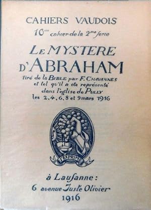 Imagen del vendedor de LE MYSTRE D ABRAHAM. Tir de la Bible par F[ernand]. Chavannes et tel qu il a t reprsent dans l glise de Pully en mars 1916. a la venta por ARTLINK