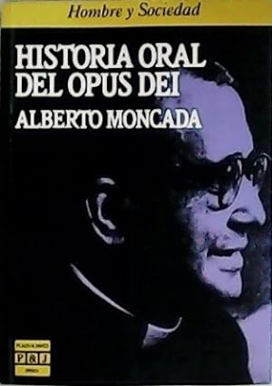 Imagen del vendedor de Historia oral del Opus Dei. a la venta por Librera y Editorial Renacimiento, S.A.