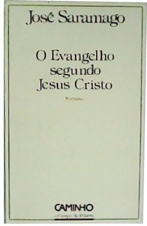 Seller image for O Evangelho segundo Jesus Cristo. Romance. for sale by Librera y Editorial Renacimiento, S.A.