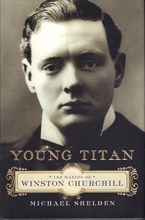 Seller image for Young Titan. The Making of Winston Churchill. for sale by Rnnells Antikvariat AB