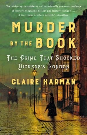 Seller image for Murder by the Book : The Crime That Shocked Dickens's London for sale by GreatBookPrices