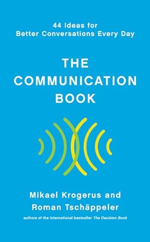 Immagine del venditore per Communication Book : 44 Ideas for Better Conversations Every Day venduto da GreatBookPrices