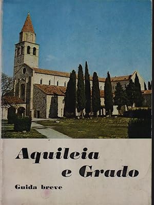 Seller image for Aquileia e Grado for sale by Librodifaccia