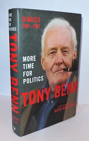 More Time For Politics: Diaries 2001-2007 [signed]