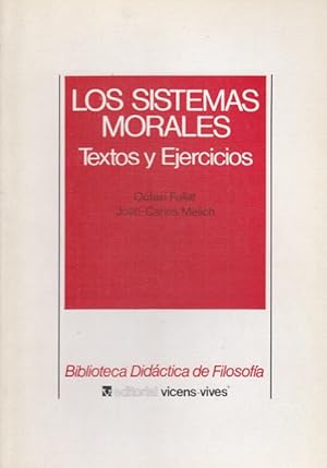 Imagen del vendedor de LOS SISTEMAS MORALES. TEXTOS Y EJERCICIOS a la venta por Librera Vobiscum