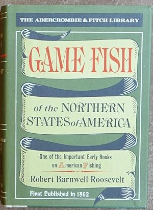 Game Fish of the Northern States of America (The Abercrombie & Fitch Library)