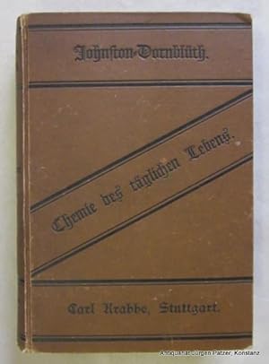 Johnston's Chemie des täglichen Leben. Neu bearbeitet von Fr(iedrich) Dornblüth. Stuttgart, Krabb...