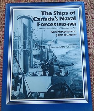 Seller image for THE SHIPS of CANADA'S NAVAL FORCES 1910-1981: A Complete Pictorial History of Canadian Warships. for sale by Come See Books Livres