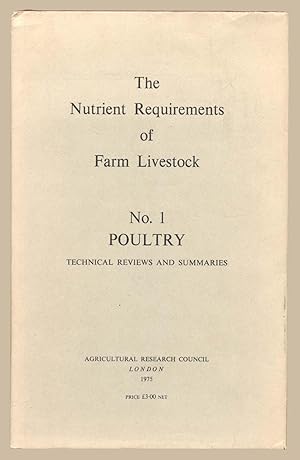 The Nutrient Requirements of Farm Livestock: No. 1 Poultry Technical Reviews and Summaries