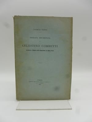 Biografia documentata di Celestino Combetti archivista e membro della Deputazione di Storia Patria