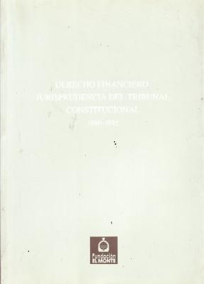 DERECHO FINANCIERO, JURISPRUDENCIA DEL TRIBUNAL CONSTITUCIONAL. 1990-1995.