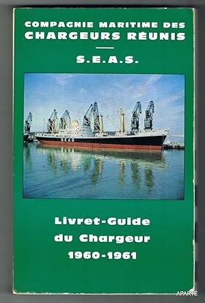 Imagen del vendedor de COMPAGNIE MARITIME DES CHARGEURS RUNIS. S.E.A.S. LIVRET-GUIDE DU CHARGEUR 190-61. (n 27, juillet 1960). a la venta por Apart