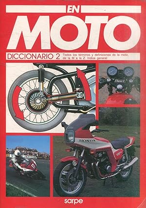 EN MOTO. VOLUMEN 36. DICCIONARIO 2: TODOS LOS TERMINOS Y DEFINICIONES DE LA MOTO, DE LA MOTO, DE ...