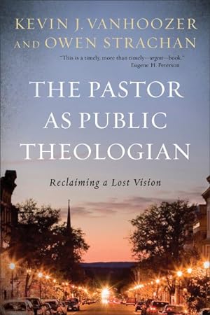 Seller image for Pastor As Public Theologian : Reclaiming a Lost Vision for sale by GreatBookPrices