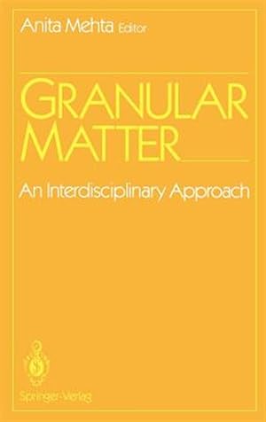 Imagen del vendedor de Granular Matter : An Interdisciplinary Approach a la venta por GreatBookPrices