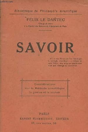 Bild des Verkufers fr Savoir - Consdrations sur la mthode scientifique la guerre et la morale zum Verkauf von Le-Livre