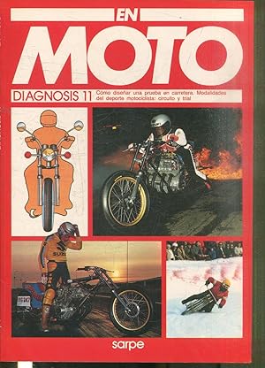 EN MOTO. VOLUMEN 11: COMO DISEÑAR UNA PRUEBA EN CARRETERA. MODALIDADES DEL DEPORTE MOTOCICLISTA: ...