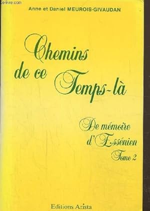 Bild des Verkufers fr Chemins de ce temps-l- De mmoire d'Essnien Tome 2 zum Verkauf von Le-Livre