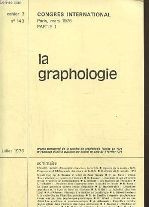 Image du vendeur pour La graphologie cahier N3 143- juillet 1976- Congrs international Paris, mars 1976, partie 1 mis en vente par Le-Livre