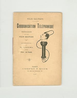 Communication Téléphonique - Monologue dit par Félix Galipaux - Illustrations de Oscar Liedel. Pu...