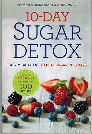 Image du vendeur pour 10-DAY SUGAR DETOX Easy Meal Plans to Beat Sugar in 10 Days mis en vente par Z-A LLC