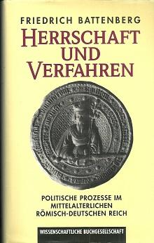 Seller image for Herrschaft und Verfahren. Politische Prozesse im mittelalterlichen Rmisch-Deutschen Reich. for sale by Antiquariat Axel Kurta