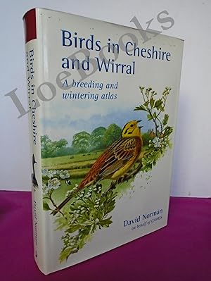 Seller image for Birds in Cheshire and Wirral: A Breeding and Wintering Atlas for sale by LOE BOOKS