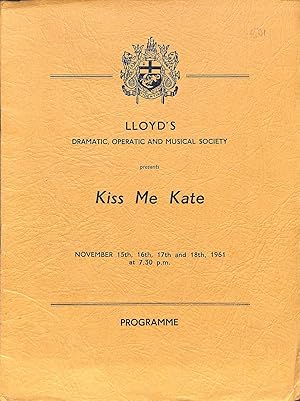 Bild des Verkufers fr Lloyd's Dramatic, Operatic and Musical Society presents Kiss Me Kate Programme zum Verkauf von WeBuyBooks