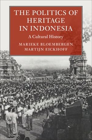 Seller image for Politics of Heritage in Indonesia : A Cultural History for sale by GreatBookPrices