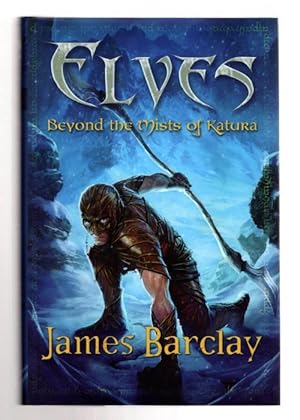 Immagine del venditore per Elves: Beyond the Mists of Katura by James Barclay (First UK Edition) File Copy venduto da Heartwood Books and Art