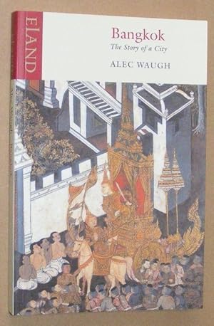 Imagen del vendedor de Bangkok: the story of a city a la venta por Nigel Smith Books