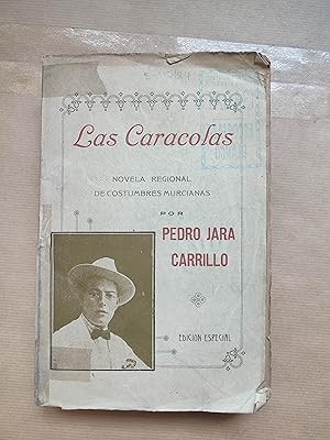 Immagine del venditore per Las caracolas.Novela regional de costumbres murcianas. venduto da LIBRERIA ANTICUARIA LUCES DE BOHEMIA