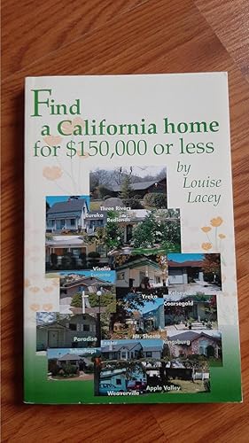 Immagine del venditore per Find a California Home for $150,000 or Less venduto da Darby Jones