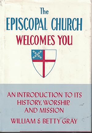 Bild des Verkufers fr Episcopal Church Welcomes You Introduction to its History, Worship and Mission zum Verkauf von Ye Old Bookworm