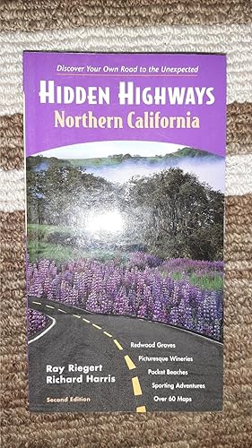 Immagine del venditore per Hidden Highways Northern California: Discover Your Own Road to the Unexpected (Hidden Travel) venduto da Darby Jones