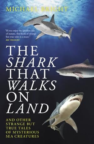 Immagine del venditore per Shark That Walks on Land : And Other Strange but True Tales of Mysterious Sea Creatures venduto da GreatBookPrices