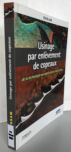 Image du vendeur pour Usinage par enlvement de copeaux : De la technologie aux applications industrielles mis en vente par Librairie Thot