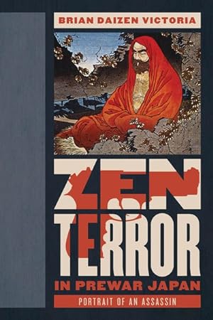 Seller image for Zen Terror in Prewar Japan : Portrait of an Assassin for sale by GreatBookPrices