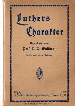 Seller image for Luthers Charakter, eine Jubilumsgabe der allgemeinen evangelisch-lutherischen Konferenz for sale by AMAHOFF- Bookstores
