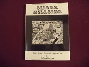 Image du vendeur pour Silver Hillside. In shrink wrap. The Life and Times of Virginia City. mis en vente par BookMine