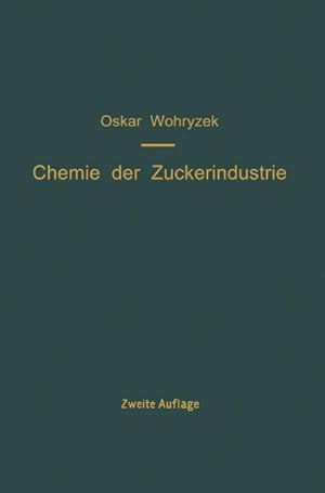 Image du vendeur pour Chemie der Zuckerindustrie mis en vente par BuchWeltWeit Ludwig Meier e.K.