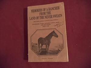 Seller image for Memories of a Rancher from the Land of The Never Sweats (Milford, Lassen County, California). Neighbors, Family, Horses, Cattle, Dogs, and Reactions. 1899 to 1952. for sale by BookMine
