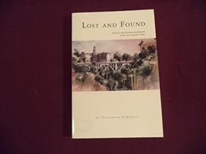 Bild des Verkufers fr Lost and Found. Inscribed by the author. Historic and Natural Landmarks of the San Gabriel Valley. zum Verkauf von BookMine