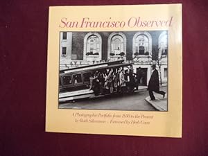 Bild des Verkufers fr San Francisco Observed. A Photographic Portfolio from 1850 to the Present. zum Verkauf von BookMine