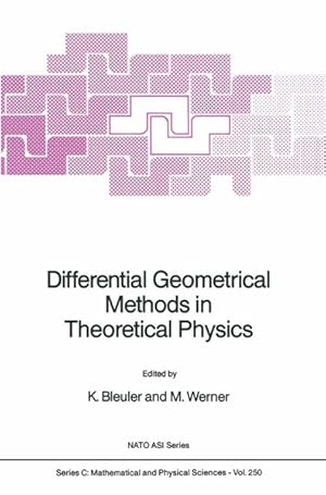 Bild des Verkufers fr Differential Geometrical Methods in Theoretical Physics. (Nato Science Series C: Vol. 250) zum Verkauf von Antiquariat Bookfarm