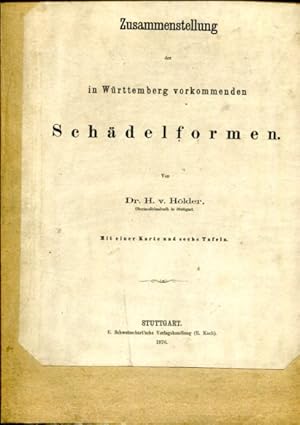 Zusammenstellung der in Württemberg vorkommenden Schädelformen.