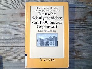 Seller image for Deutsche Schulgeschichte von 1800 bis zur Gegenwart : eine Einfhrung. Mit einem Kapitel ber die DDR von Ernst Cloer for sale by Antiquariat Bookfarm